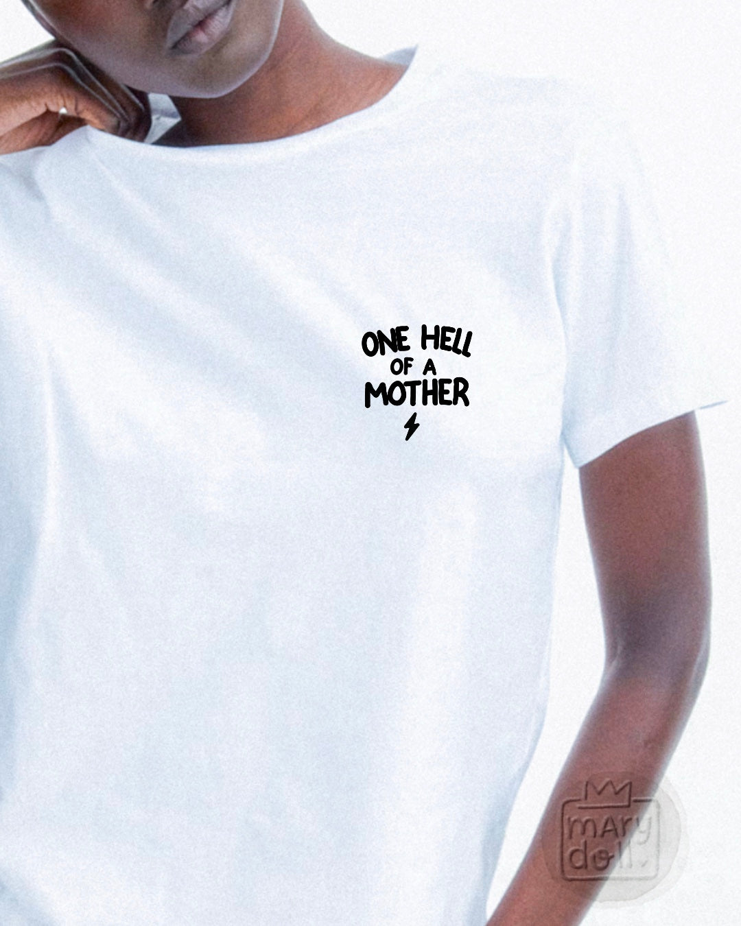 T-Shirt | One Hell of a Mother