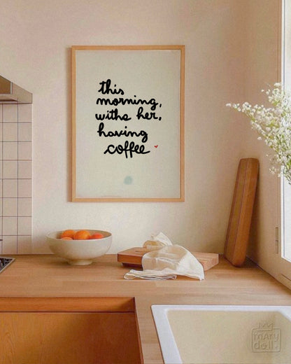 Morning, Her, Coffee | Print