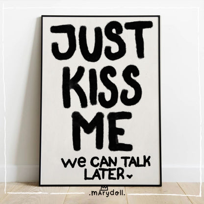 Just kiss me | Print